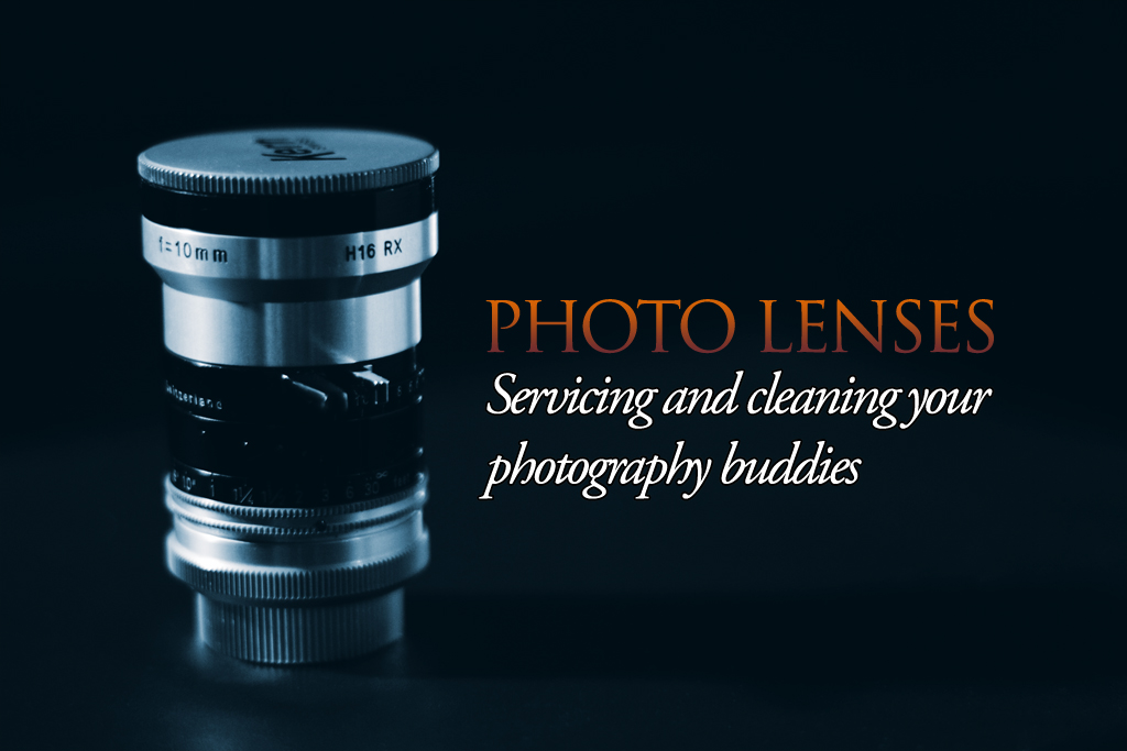 Essential steps to easily keep your photo lenses clean and serving you for years to come